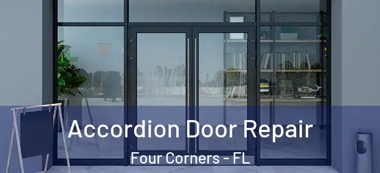 Accordion Door Repair Four Corners - FL