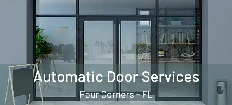Automatic Door Services Four Corners - FL