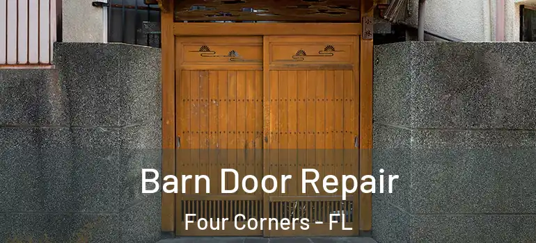 Barn Door Repair Four Corners - FL