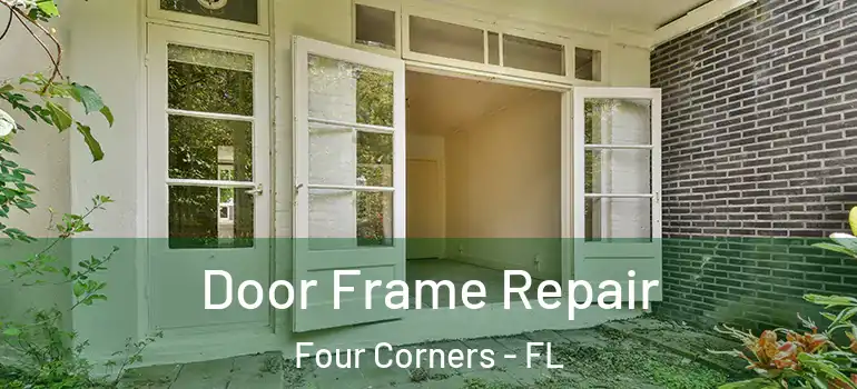Door Frame Repair Four Corners - FL