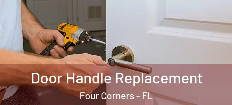 Door Handle Replacement Four Corners - FL