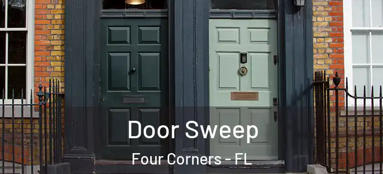 Door Sweep Four Corners - FL