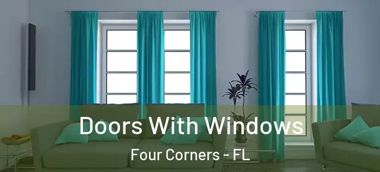 Doors With Windows Four Corners - FL
