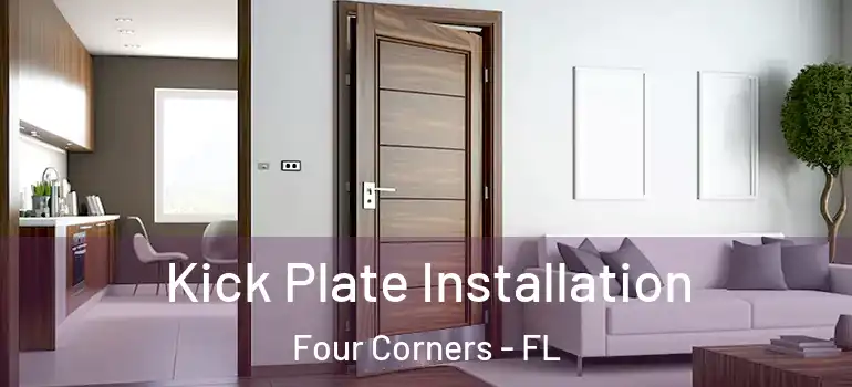 Kick Plate Installation Four Corners - FL