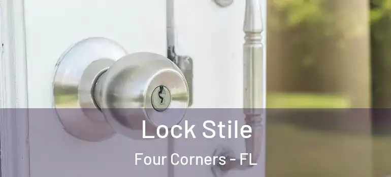 Lock Stile Four Corners - FL