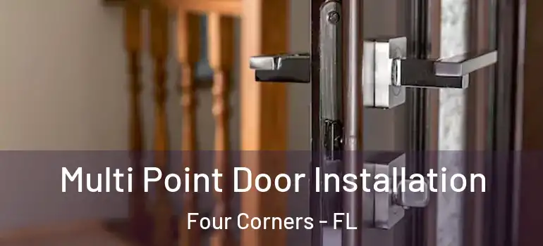 Multi Point Door Installation Four Corners - FL