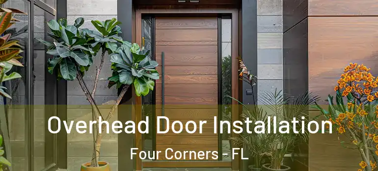 Overhead Door Installation Four Corners - FL