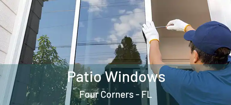 Patio Windows Four Corners - FL