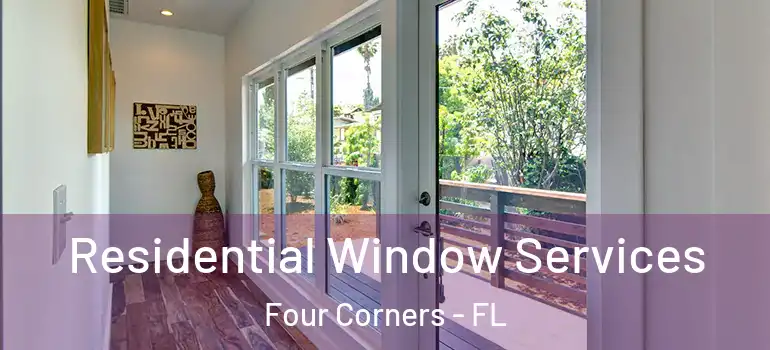Residential Window Services Four Corners - FL