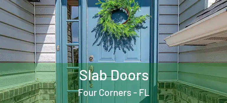 Slab Doors Four Corners - FL