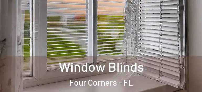 Window Blinds Four Corners - FL