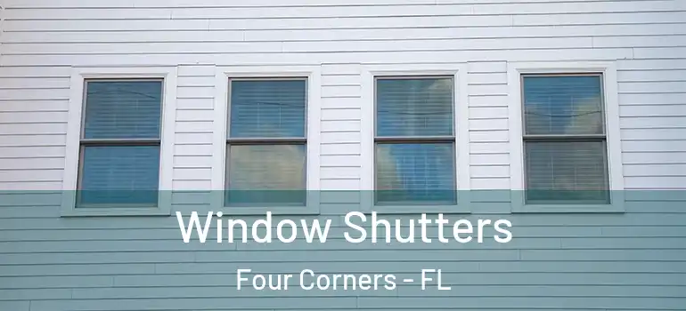 Window Shutters Four Corners - FL