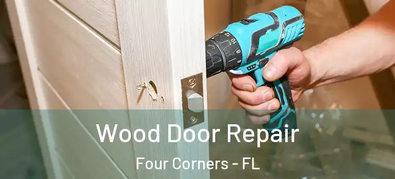 Wood Door Repair Four Corners - FL